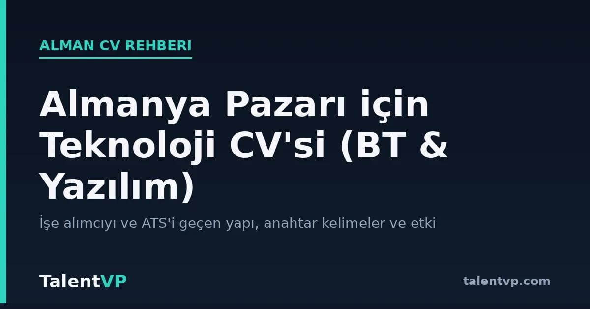 Almanya Pazarı için Teknoloji CV'si (BT & Yazılım)